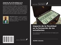 Produktbild: Impacto de la fiscalidad en la formaci&oacute;n de los estudiantes