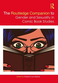 Produktbild: The Routledge Companion to Gender and Sexuality in Comic Book Studies