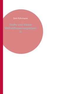Produktbild: Gro&szlig;e und kleine Weltverbesserungsideen II