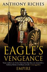 Bild vom Artikel The Eagle's Vengeance: Empire VI vom Autor Anthony Riches