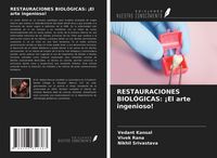 Produktbild: Restauraciones Biol&oacute;gicas: &iexcl;el Arte Ingenioso!
