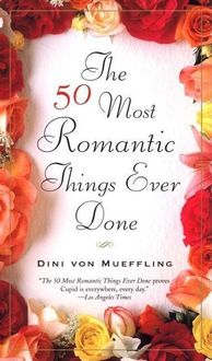 Produktbild: The 50 Most Romantic Things Ever Done