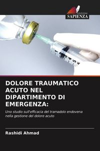Produktbild: Dolore Traumatico Acuto Nel Dipartimento Di Emergenza: