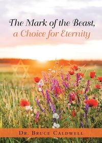 Produktbild: The Mark of the Beast, a Choice for Eternity