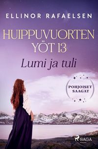 Produktbild: Lumi ja tuli - Huippuvuorten y&ouml;t 13