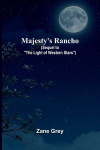 Produktbild: Majesty's Rancho (sequel to "The Light of Western Stars")