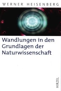 Bild vom Artikel Wandlungen in den Grundlagen der Naturwissenschaft vom Autor Werner Heisenberg