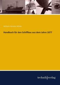 Produktbild: Handbuch f&uuml;r den Schiffbau aus dem Jahre 1877