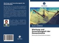 Produktbild: Wartung und Zuverl&auml;ssigkeit der Zementm&uuml;hle