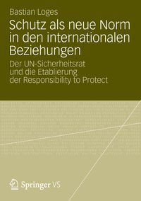 Produktbild: Schutz als neue Norm in den internationalen Beziehungen