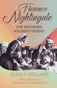Produktbild: Florence Nightingale - The Wounded Soldier's Friend