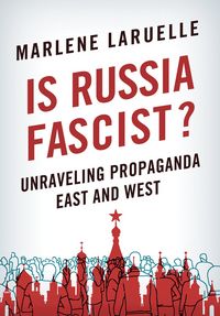 Produktbild: Laruelle, M: Is Russia Fascist?