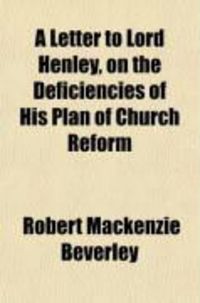 Produktbild: A Letter to Lord Henley, on the Deficiencies of His Plan of Church Reform