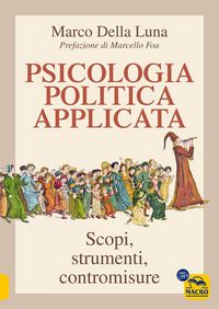 Produktbild: Psicologia politica applicata. Scopi, strumenti, contromisure