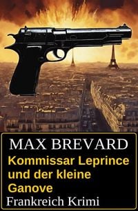 Produktbild: Kommissar Leprince und der kleine Ganove: Frankreich Krimi