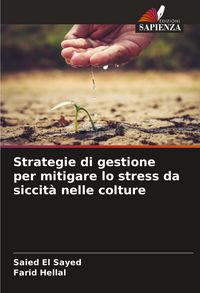 Produktbild: Strategie di gestione per mitigare lo stress da siccit&agrave; nelle colture