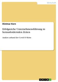 Produktbild: Erfolgreiche Unternehmensf&uuml;hrung in herausfordernden Zeiten