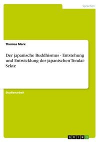 Produktbild: Der japanische Buddhismus - Entstehung und Entwicklung der japanischen Tendai- Sekte
