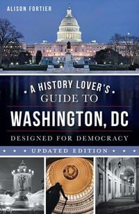 Produktbild: A History Lover's Guide to Washington, D.C.