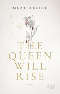 Bild vom Artikel The Queen Will Rise vom Autor Marie Niehoff