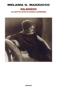 Produktbild: Silenzio. Le sette vite di Diana Karenne