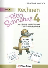 Produktbild: Rechnen mit Rico Schnabel Klasse 4, Heft 2 &ndash; Selbstst&auml;ndig das Multiplizieren und Dividieren trainieren