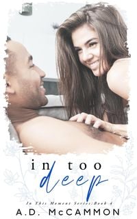 Produktbild: In Too Deep (In This Moment, #4)
