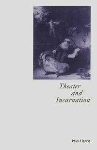 Produktbild: Theater and Incarnation