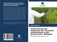 Produktbild: Untersuchung des Ausbruchs der viszeralen Leishmaniose in der Borena Zone, &Auml;thiopien