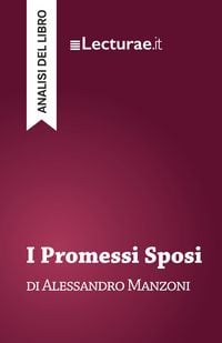 Produktbild: I Promessi Sposi - Alessandro Manzoni (analisi del libro)