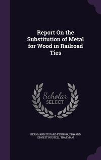 Produktbild: Report On the Substitution of Metal for Wood in Railroad Ties