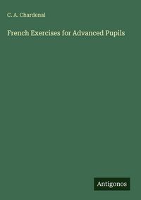 Produktbild: French Exercises for Advanced Pupils