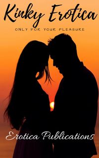 Produktbild: Kinky Erotica: Only for Your Pleasure