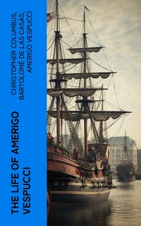 Produktbild: The Life of Amerigo Vespucci