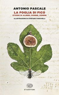 Produktbild: La foglia di fico. Storie di alberi, donne, uomini
