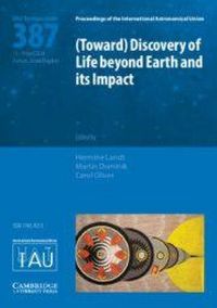 Produktbild: (Toward) Discovery of Life Beyond Earth and Its Impact (Iau S387)