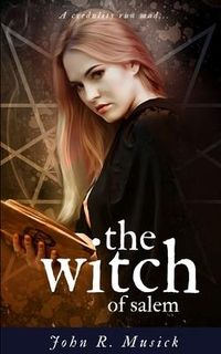 Produktbild: The Witch of Salem: A Credulity Run Mad...