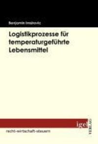 Produktbild: Logistikprozesse f&uuml;r temperaturgef&uuml;hrte Lebensmittel