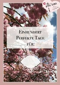 Produktbild: Einhundert perfekte Tage f&uuml;r