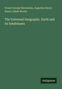 Produktbild: The Universal Geography. Earth and its Inhabitants