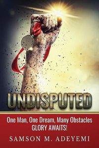 Produktbild: Undisputed: One man, one dream, many obstacles. Glory Awaits!