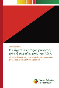 Produktbild: Da &Aacute;gora &agrave;s pra&ccedil;as p&uacute;blicas, pela Geografia, pelo territ&oacute;rio