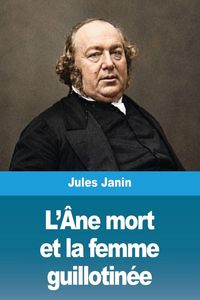 Produktbild: L'&Acirc;ne mort et la femme guillotin&eacute;e