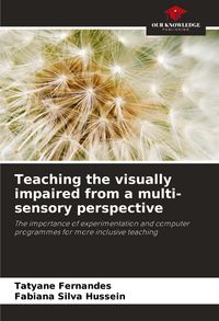 Produktbild: Teaching the visually impaired from a multi-sensory perspective