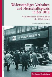 Produktbild: Widerst&auml;ndiges Verhalten und Herrschaftspraxis in der DDR