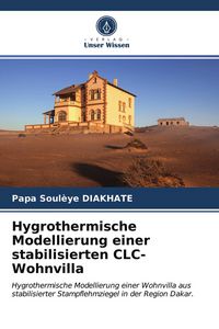 Produktbild: Hygrothermische Modellierung einer stabilisierten CLC-Wohnvilla