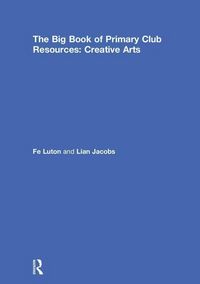 Produktbild: Luton, F: The Big Book of Primary Club Resources: Creative A