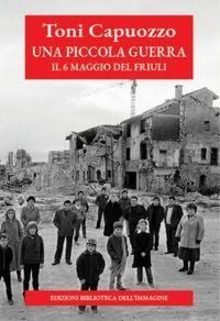 Produktbild: Una piccola guerra. Il 6 maggio del Friuli