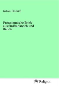 Produktbild: Protestantische Briefe aus S&uuml;dfrankreich und Italien
