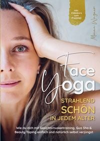 Produktbild: Face Yoga - Strahlend sch&ouml;n in jedem Alter